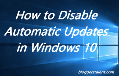 Disable Automatic Updates in Windows 10