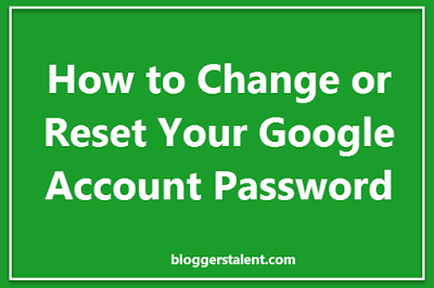 How to Change or Reset Your Google Account password