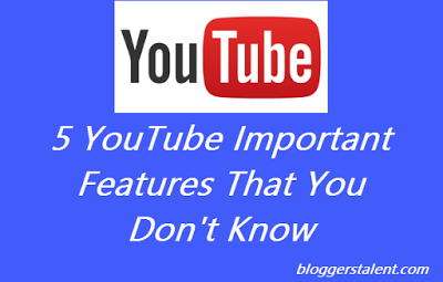 5 YouTube Important Features That You Don't Know